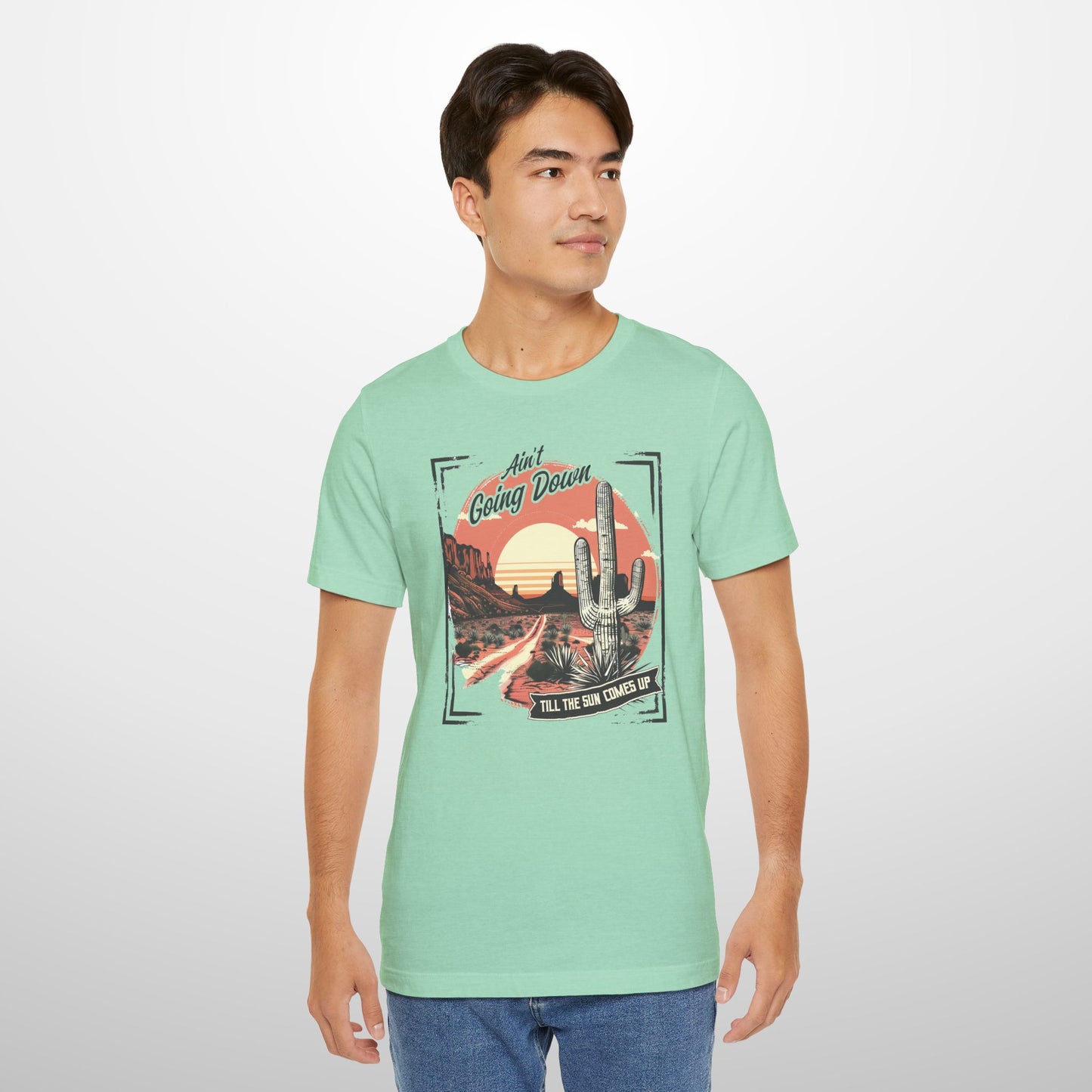 Ain't Going Down Till the Sun Comes Up T-Shirt